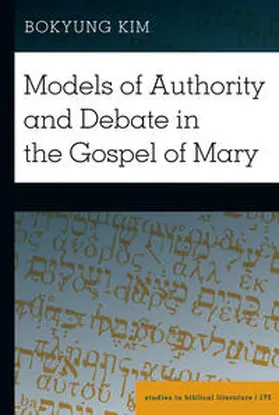 Kim |  Models of Authority and Debate in the Gospel of Mary | eBook | Sack Fachmedien