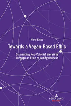 Kates |  Towards a Vegan-Based Ethic | eBook | Sack Fachmedien