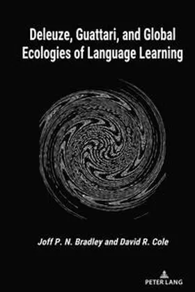 Cole / Bradley |  Deleuze, Guattari, and Global Ecologies of Language Learning | Buch |  Sack Fachmedien