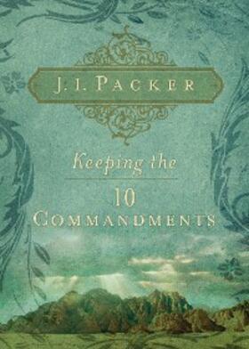 Packer |  Keeping the Ten Commandments | eBook | Sack Fachmedien