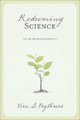 Poythress |  Redeeming Science | eBook | Sack Fachmedien