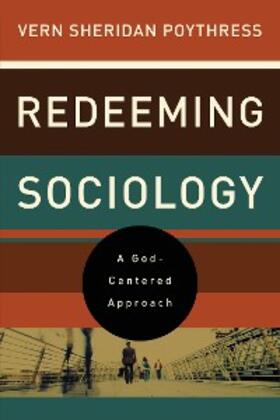Poythress |  Redeeming Sociology | eBook | Sack Fachmedien