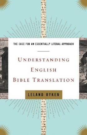 Ryken |  Understanding English Bible Translation | eBook | Sack Fachmedien