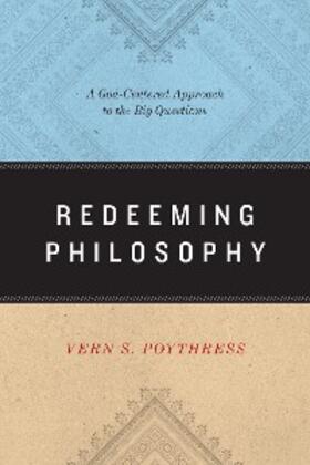 Poythress |  Redeeming Philosophy | eBook | Sack Fachmedien