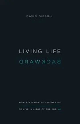 Gibson |  Living Life Backward | eBook | Sack Fachmedien