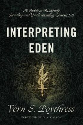 Poythress |  Interpreting Eden | eBook | Sack Fachmedien