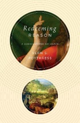 Poythress |  Redeeming Reason | eBook | Sack Fachmedien