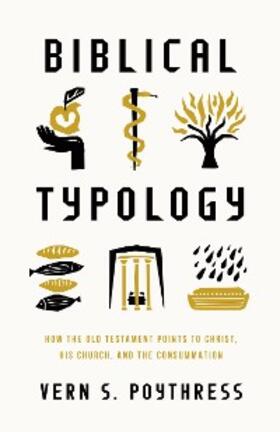 Poythress |  Biblical Typology | eBook | Sack Fachmedien
