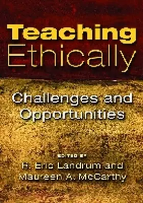 Landrum / McCarthy |  Teaching Ethically: Challenges and Opportunities | Buch |  Sack Fachmedien