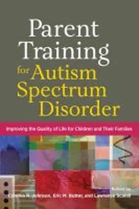 Johnson / Butter / Scahill |  Parent Training for Autism Spectrum Disorder | Buch |  Sack Fachmedien