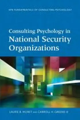 Moret / Greene |  Consulting Psychology in National Security Organizations | Buch |  Sack Fachmedien