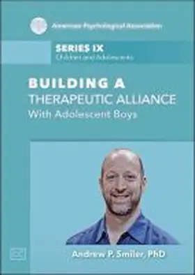  Building a Therapeutic Alliance With Adolescent Boys | Sonstiges |  Sack Fachmedien