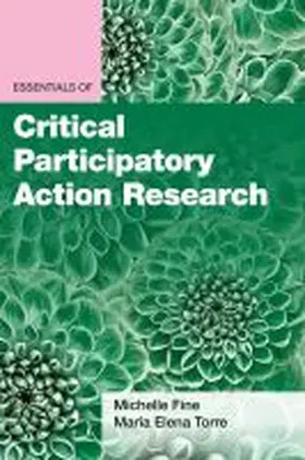 Fine / Torre |  Essentials of Critical Participatory Action Research | Buch |  Sack Fachmedien