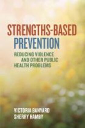 Banyard / Hamby |  Strengths-Based Prevention | Buch |  Sack Fachmedien