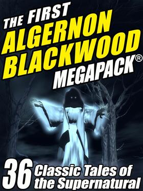 Blackwood |  The First Algernon Blackwood MEGAPACK® | eBook | Sack Fachmedien