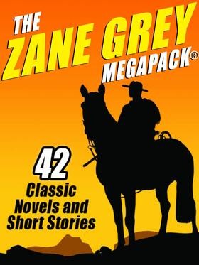 Grey | The Zane Grey MEGAPACK® | E-Book | sack.de