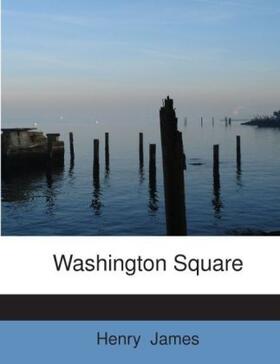 James |  Washington Square | Buch |  Sack Fachmedien