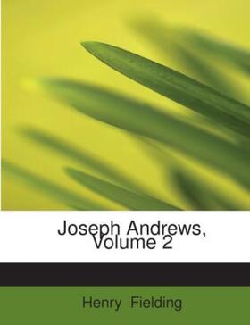 Fielding |  Joseph Andrews, Volume 2 | Buch |  Sack Fachmedien