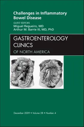 Regueiro / Barrie III |  Challenges in Inflammatory Bowel Disease, an Issue of Gastroenterology Clinics | Buch |  Sack Fachmedien