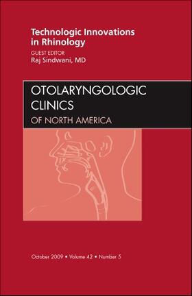 Sindwani |  Technologic Innovations in Rhinology, an Issue of Otolaryngologic Clinics | Buch |  Sack Fachmedien