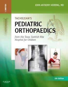 Herring |  Tachdjian's Pediatric Orthopaedics: From the Texas Scottish Rite Hospital for Children: Expert Consult: Online and Print, 3- Volume Set (2 Volumes in | Buch |  Sack Fachmedien