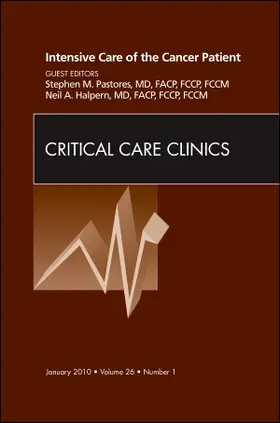 Pastores / Halpern |  Intensive Care of the Cancer Patient, an Issue of Critical Care Clinics | Buch |  Sack Fachmedien