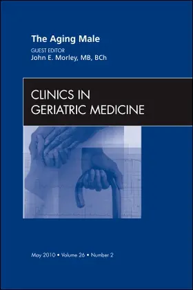 Morley |  The Aging Male, an Issue of Clinics in Geriatric Medicine | Buch |  Sack Fachmedien