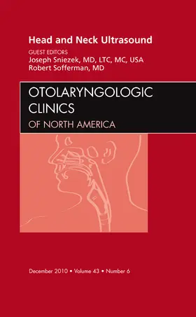 Sniezek / Sofferman |  Head and Neck Ultrasound, an Issue of Otolaryngologic Clinics | Buch |  Sack Fachmedien