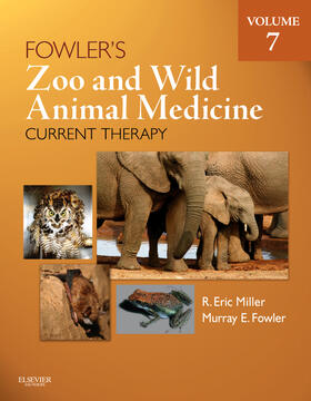 Miller / Fowler |  Fowler's Zoo and Wild Animal Medicine Current Therapy, Volume 7 | Buch |  Sack Fachmedien