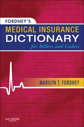 Fordney |  Fordney's Medical Insurance Dictionary for Billers and Coders | eBook | Sack Fachmedien