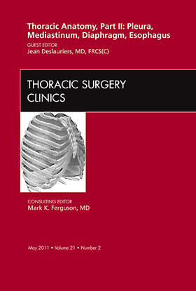 Deslauriers |  Thoracic Anatomy, Part II, an Issue of Thoracic Surgery Clinics | Buch |  Sack Fachmedien