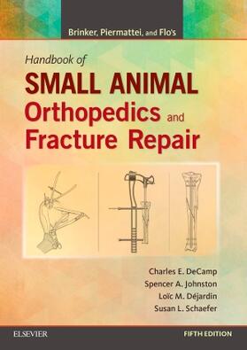 DeCamp / Johnston / Schaefer |  Brinker, Piermattei and Flo's Handbook of Small Animal Orthopedics and Fracture Repair | Buch |  Sack Fachmedien