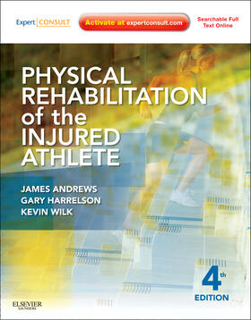 Andrews / Harrelson / Wilk |  Physical Rehabilitation of the Injured Athlete | Buch |  Sack Fachmedien