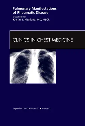 Highland |  Pulmonary Manifestations of Rheumatic Disease, an Issue of Clinics in Chest Medicine | Buch |  Sack Fachmedien