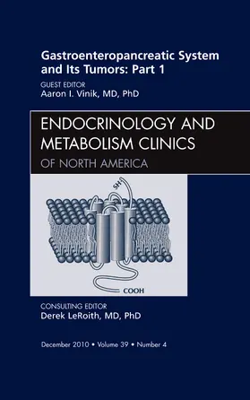 Vinik |  Gastroenteropancreatic System and Its Tumors: Part I, an Issue of Endocrinology and Metabolism Clinics of North America | Buch |  Sack Fachmedien