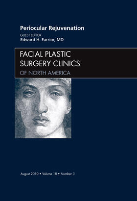 Farrior |  Periocular Rejuvenation, an Issue of Facial Plastic Surgery Clinics | Buch |  Sack Fachmedien