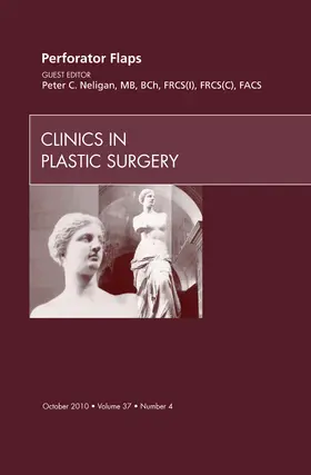 Neligan |  Perforator Flaps, an Issue of Clinics in Plastic Surgery | Buch |  Sack Fachmedien