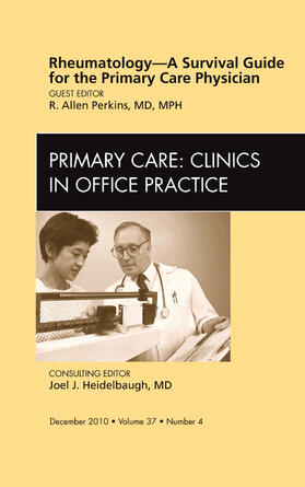 Perkins |  Rheumatology - A Survival Guide for the Primary Care Physician, an Issue of Primary Care Clinics in Office Practice | Buch |  Sack Fachmedien