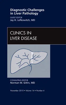 Lefkowitch | Diagnostic Challenges in Liver Pathology, An Issue of Clinics in Liver Disease | Buch | 978-1-4377-2533-9 | sack.de