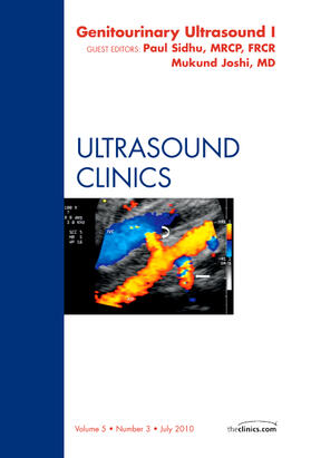 Joshi / Sidhu |  Genitourinary Ultrasound, an Issue of Ultrasound Clinics Part 1 | Buch |  Sack Fachmedien