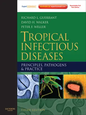 Guerrant / Walker / Weller |  Tropical Infectious Diseases: Principles, Pathogens and Practice E-Book | eBook | Sack Fachmedien