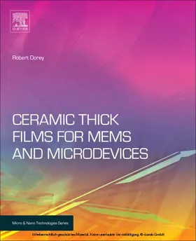 Dorey |  Ceramic Thick Films for MEMS and Microdevices | eBook | Sack Fachmedien