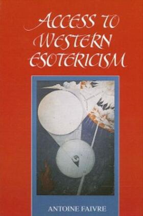 Faivre |  Access to Western Esotericism | eBook | Sack Fachmedien