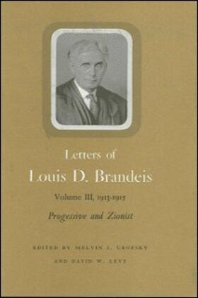 Brandeis / Urofsky / Levy |  Letters of Louis D. Brandeis: Volume III, 1913-1915 | eBook | Sack Fachmedien