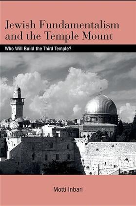 Inbari |  Jewish Fundamentalism and the Temple Mount | eBook | Sack Fachmedien