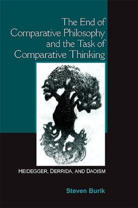 Burik |  The End of Comparative Philosophy and the Task of Comparative Thinking | eBook | Sack Fachmedien