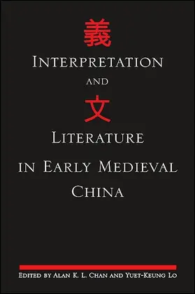 Chan / Lo |  Interpretation and Literature in Early Medieval China | eBook | Sack Fachmedien