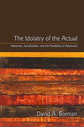 Borman |  The Idolatry of the Actual | eBook | Sack Fachmedien