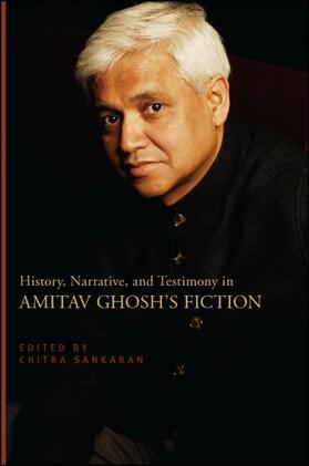 Sankaran |  History, Narrative, and Testimony in Amitav Ghosh's Fiction | eBook | Sack Fachmedien