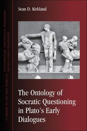 Kirkland |  The Ontology of Socratic Questioning in Plato's Early Dialogues | eBook | Sack Fachmedien